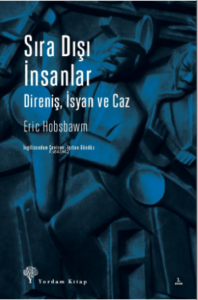 Sıra Dışı İnsanlar; Direniş, İsyan ve Caz