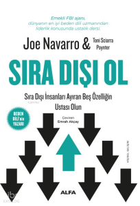 Sıra Dışı Ol;Sıra Dışı İnsanları Ayıran Beş Özelliğin Ustası Olun