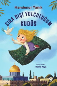 Sıra Dışı Yolculuğum: Kudüs