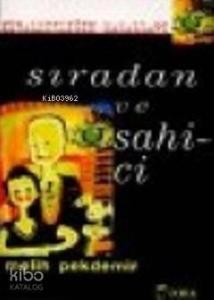 Sıradan ve Sahici; Kuralsızlığın Masalları