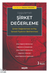 Şirket Değerleme;(Şirket Değerlemesi ve Pay Senedi Fiyatının Belirlenmesi)