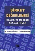 Şirket Değerlemesi; Klasik ve Modern Yaklaşımlar