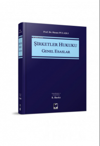 Şirketler Hukuku Genel Esaslar