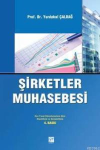 Şirketler Muhasebesi; & KVK.GVK.SPK. Muhasebe Standartları