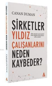 Şirketler Yıldız Çalışanlarını Neden Kaybeder