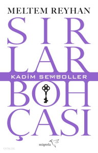 Sırlar Bohçası – I ;Kadim Semboller