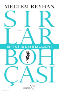 Sırlar Bohçası – III ;Bitki Sembolleri