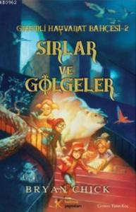 Sırlar ve Gölgeler; Gizemli Hayvanat Bahçesi 2 (10+ Yaş)