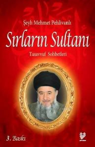 Sırların Sultanı; Tasavvuf Sohbetleri