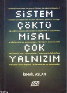 Sistem Çöktü Misal Çok Yalnızım