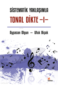 Sistematik Yaklaşımla Tonal Dikte - I