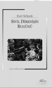 Sivil Direnişin Bugünü