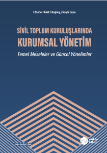 Sivil Toplum Kuruluşlarında Kurumsal Yönetim: Temel Meseleler ve Güncel Yönelimler