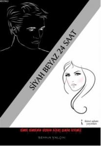 Siyah Beyaz 24 Saat