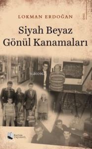 Siyah Beyaz Gönül Kanamaları