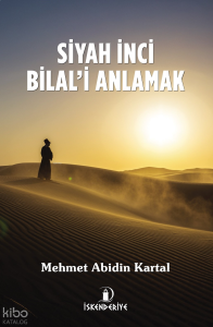 Siyah İnci Bilal’i Anlamak