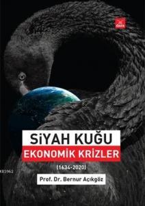 Siyah Kuğu Ekonomik Krizler; (1634-2020)