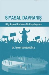 Siyasal Davranış; Göç Olgusu Üzerinden Bir Karşılaştırma