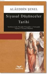 Siyasal Düşünceler Tarihi; Tarihöncesinde İlkçağda Ortaçağda ve Yeniçağda Toplum ve Siyasal Düşünüş