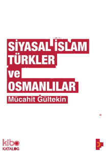 Siyasal İslam Türkler ve Osmanlılar