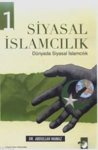 Siyasal İslamcılık 1; Dünyada Siyasal İslamcılık
