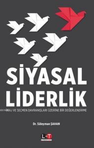 Siyasal Liderlik; İmaj ve Seçmen Davranışları Üzerine Bir Değerlendirme