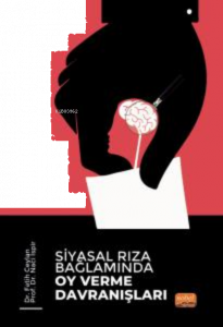 Siyasal Rıza Bağlamında Oy Verme Davranışları