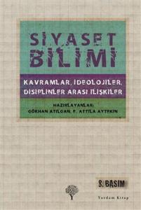 Siyaset Bilimi; Kavramlar, İdeolojiler, Disiplinler Arası İlişkiler