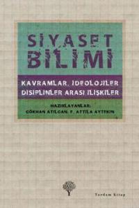 Siyaset Bilimi; Kavramlar, İdeolojiler, Disiplinler Arası İlişkiler