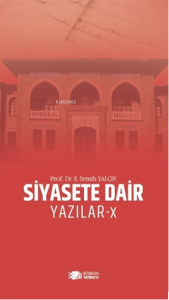 Siyasete Dair Yazılar-X