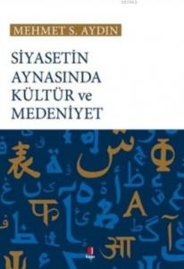 Siyasetin Aynasında Kültür ve Medeniyet