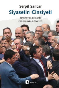 Siyasetin Cinsiyeti;Cinsiyetçiliğe Karşı Kadın Hakları Siyaseti