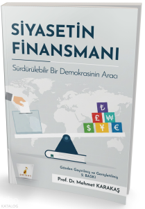Siyasetin Finansmanı ;Sürdürülebilir Bir Demokrasinin Aracı