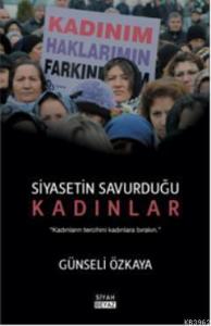 Siyasetin Savurduğu Kadınlar