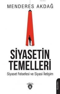 Siyasetin Temelleri; Siyaset Felsefesi ve Siyasi İletişim