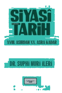 Siyasi Tarih XVIII. Asırdan XX. Asra Kadar