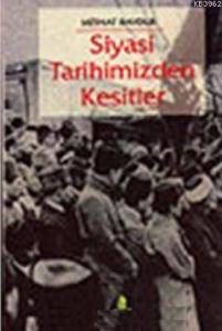 Siyasi Tarihimizden Kesitler