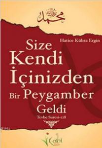 Size Kendi İçinizden Bir Peygamber Geldi