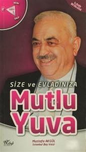 Size ve Evladınıza Mutlu Yuva
