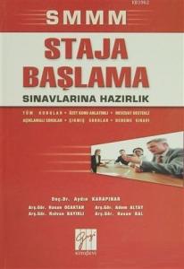 SMMM Staja Başlama Sınavlarına Hazırlık Tünm Konular - Özet Konu Anlatımlı - Mevzuat Destekli - Açıklamalı Sorular - Çıkmış Sorular - Deneme Sınavı