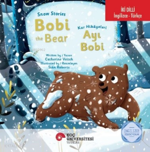 Snow Stories – Bobi The Bear - Kar Hikayeleri;Ayı Bobi İngilizce Öğreniyorum (İngilizce-Türkçe)