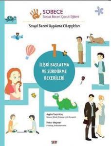 Sobece 1 lişki Başlatma ve Sürdürme Becerileri; Sosyal Beceri Uygulama Kitapçıkları