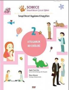 Sobece 2 Atılganlık Becerileri; Sosyal Beceri Uygulama Kitapçıkları