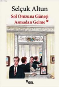 Sol Omzuna Güneşi Asmadan Gelme