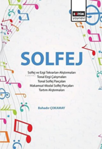 Solfej Solfej ve Ezgi Tekrarları Alıştırmaları - Tonal Ezgi Çalışmaları - Tonal Solfej Parçaları - Makamsal Modal Solfej Parçaları - Tartım Alıştırmaları