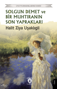 Solgun Demet ve Bir Muhtıranın Son Yaprakları