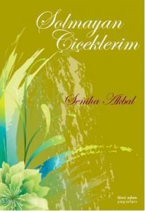 Solmayan Çiçeklerim