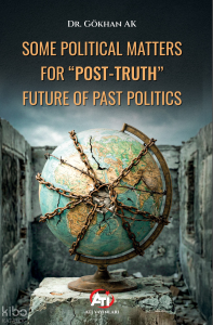 Some Political Matter for "Post-Truth" Future of Past Politics