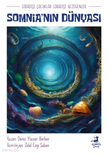 Somnıa’nın Dünyası - Sıradışı Çocuklar Sıradışı Gezegenler