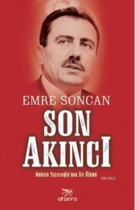 Son Akıncı; Muhsin Yazıcıoğlu'nun Sır Ölümü